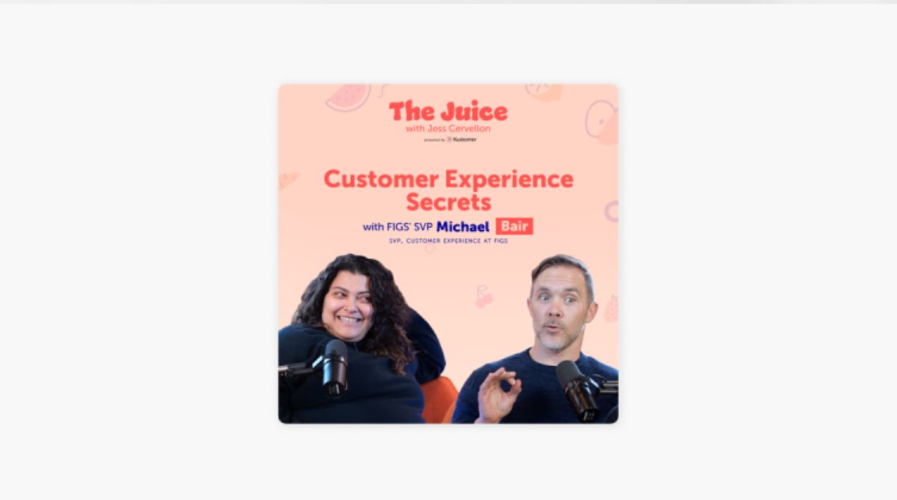 ‎The Juice with Jess: Customer Experience Secrets with FIGS' SVP Michael Bair on Apple Podcasts